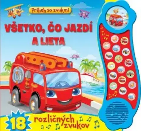 Zvukové knihy Príbeh so zvukmi Všetko, čo jazdí a lieta 18 rôznych zvukov