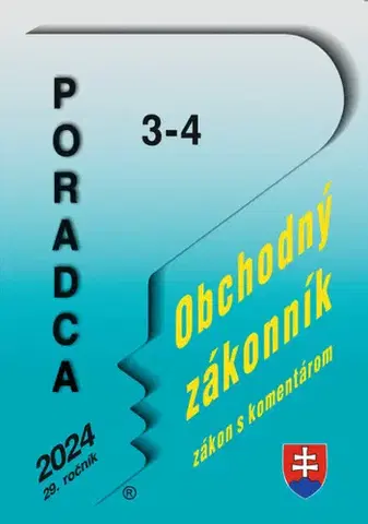 Zákony, zbierky zákonov Poradca č. 3-4 / 2024 - Obchodný zákonník s komentárom