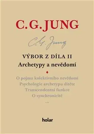Psychológia, etika Výbor z díla II. Archetypy a nevědomí - Carl Gustav Jung
