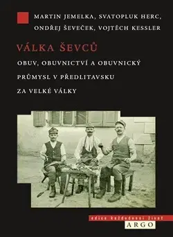 História - ostatné Válka ševců - Ondřej Ševeček,Martin Jemelka