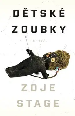 Beletria - ostatné Dětské zoubky - Zoje Stage