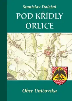 Slovenské a české dejiny Pod křídly orlice - Doležal Stanislav