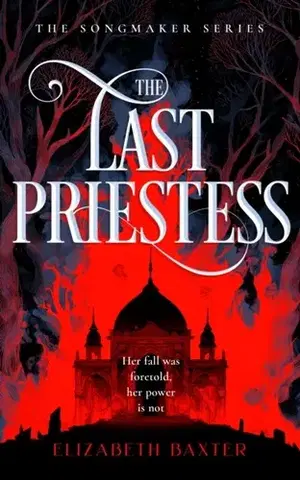 Sci-fi a fantasy The Last Priestess - Elizabeth Baxter