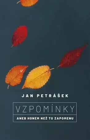 Česká beletria Vzpomínky - Jan Petrášek