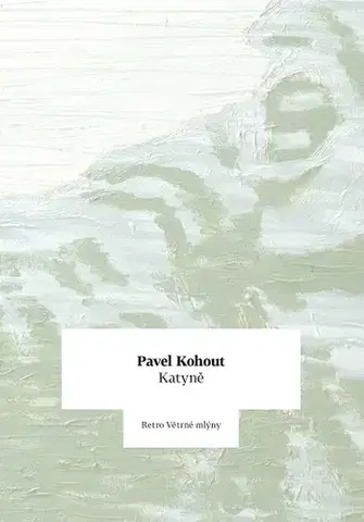 Romantická beletria Katyně - Pavel Kohout