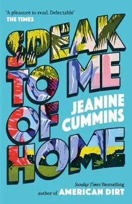 Svetová beletria Speak to Me of Home - Jeanine Cummins