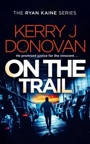 Detektívky, trilery, horory On the Trail - Kerry J. Donovan