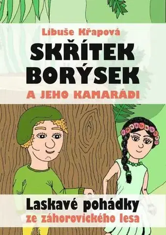 Rozprávky Skřítek Borýsek a jeho kamarádi - Libuše Křapová