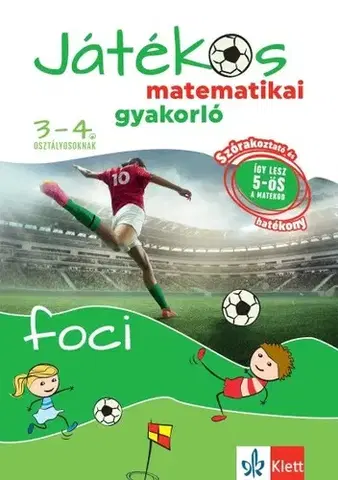 Príprava do školy, pracovné zošity Játékos matematikai gyakorló 3-4. osztályosoknak - Foci - István Ribizsár