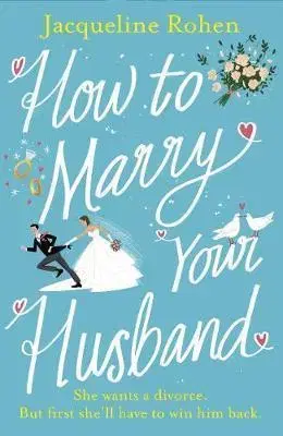 Cudzojazyčná literatúra How to Marry Your Husband - Jacqueline Rohen