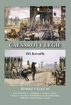 Starovek Caesarovy legie - Jiří Kovařík