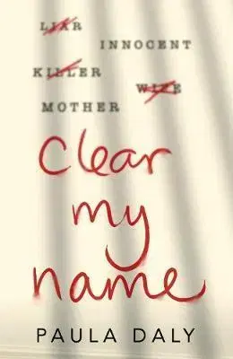 Cudzojazyčná literatúra Clear My Name - Paula Daly