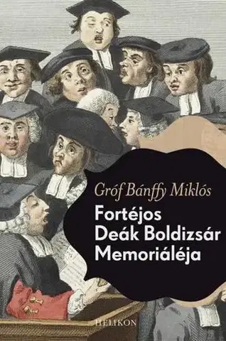 Beletria - ostatné Fortéjos Deák Boldizsár Memoriáléja - Miklós Bánffy