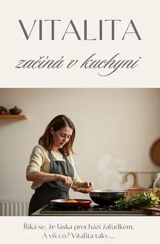 Kuchárky - ostatné Vitalita začíná v kuchyni - Gabriela Kortová