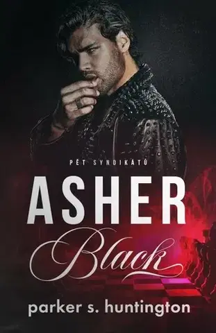 Romantická beletria Pět syndikátů 1: Asher Black - Parker S. Huntington