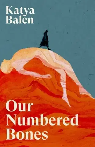 Beletria Our Numbered Bones - Katya Balen