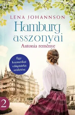 Svetová beletria Hamburg asszonyai 2: Antonia reménye - Lena Johannson