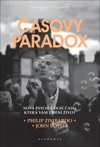 Psychológia, etika Časový paradox - Philip Zimbardo,John Boyd