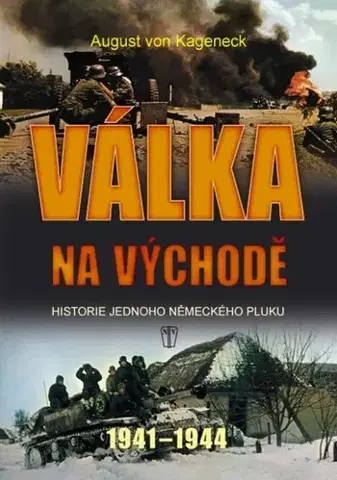 Vojnová literatúra - ostané Válka na východě 1941-1944 - August von Kageneck