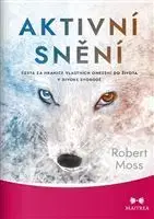 Astrológia, horoskopy, snáre Aktivní snění - Robert Moss