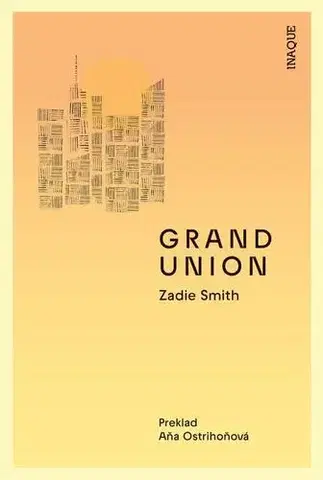 Pre deti a mládež - ostatné Grand Union - Zadie Smith