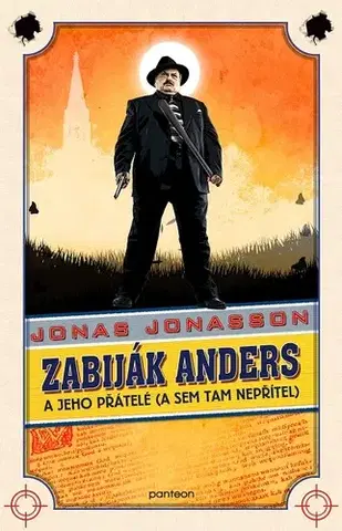 Romantická beletria Zabiják Anders a jeho přátelé (a sem tam nepřítel) - Jonas Jonasson