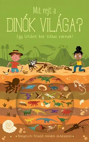 Príroda Mit rejt a dinók világa? - Timothy Knapman,Imre Bartók