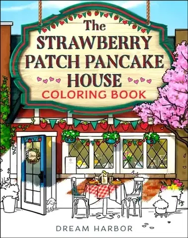 Maľovanky pre dospelých The Strawberry Patch Pancake House Coloring Book - Laurie Gilmore