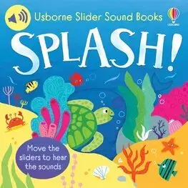Zvukové knihy Slider Sound Books: Splash! - Sam Taplin,Ailie Busby