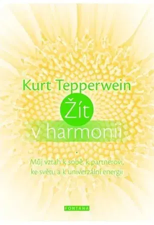 Duchovný rozvoj Žít v harmonii - Kurt Tepperwein