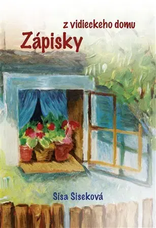 Slovenská poézia Zápisky z vidieckeho domu - Sisa Siseková