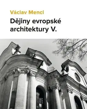 Architektúra Dějiny evropské architektury V. - Václav Mencl