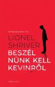 Sociológia, etnológia Beszélnünk kell Kevinről - Lionel Shriver