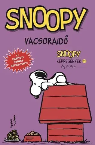 Komiksy Snoopy képregények 19. rész - Vacsoraidő - Charles M. Schulz,Nóra Nikowitz