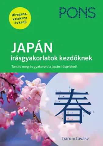 Jazykové učebnice - ostatné PONS Japán írásgyakorlatok kezdőknek - Tanuld meg és gyakorold a japán írásjeleket! - Katja Heere,Reiko Kobayashi