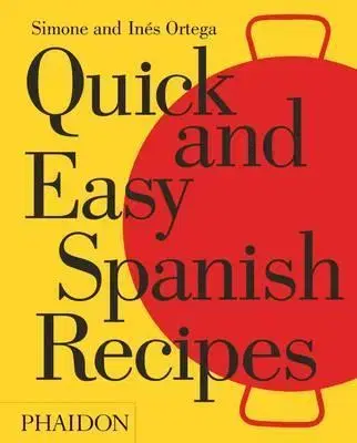 Národná kuchyňa Quick and Easy Spanish Recipes - Simone Ortega,Inés Ortega