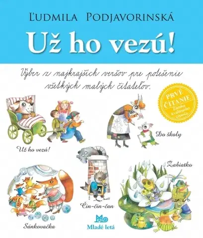 Básničky a hádanky pre deti Už ho vezú! - 9. vydanie - Ľudmila Podjavorinská,Eva Kyselicová