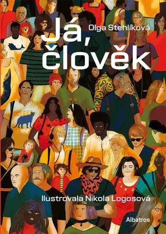Encyklopédie pre deti a mládež Já, člověk - Olga Stehlíková