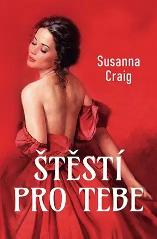 Beletria - ostatné Štěstí pro tebe - Sussane Craig