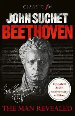 Hudba - noty, spevníky, príručky Beethoven: The Man Revealed - John Suchet