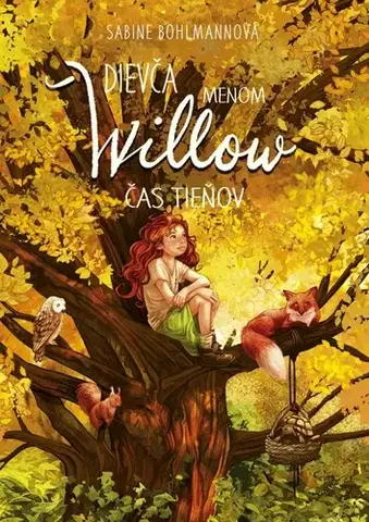 Fantasy, upíri Dievča menom Willow 5: Čas tieňov - Sabine Bohlmannová,Denisa Stareková