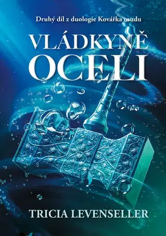 Young adults Vládkyně oceli - Tricia Levenseller