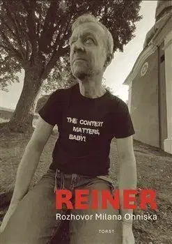 Fejtóny, rozhovory, reportáže Reiner - Milan Ohnisko,Martin Reiner