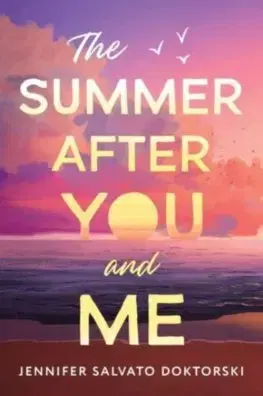 Young adults The Summer After You and Me - Jennifer Salvato Doktorski