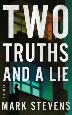Detektívky, trilery, horory Two Truths and a Lie - Mark Stevens