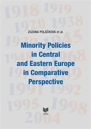 Politológia Minority Policies in Central and Eastern Europe in Comparative Perspective - Zuzana Polačková