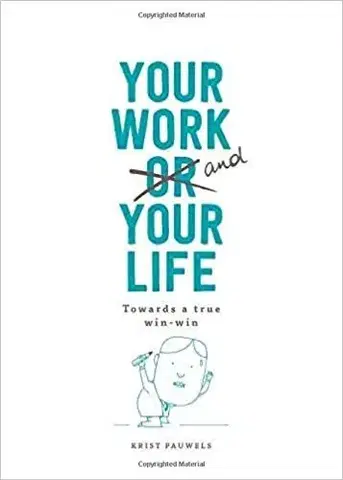 Rozvoj osobnosti Your Work and Your Life - Krist Pauwels