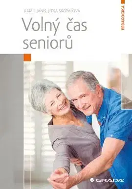 Zdravie, životný štýl - ostatné Volný čas seniorů - Jitka Skopalová,Kamil Janiš