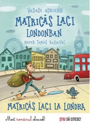 Rozprávky Matricás Laci Londonban - Matricas Laci la Londra - Adrienn Vadadi