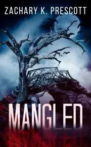 Sci-fi a fantasy Mangled - Prescott Zachary